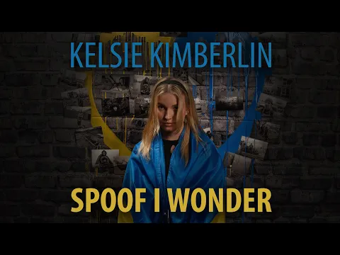 Kelsie Kimberlin - Spoof I Wonder