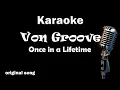 Download Lagu Von Groove - Once in a Lifetime Karaoke version
