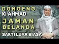 Download Lagu Dongeng Ki Ahmad Jaman Belanda || Abuya Uci Cilongok