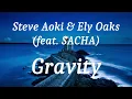 Steve Aoki & Ely Oaks (feat. SACHA) - Gravity (lyrics)