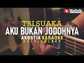 Download Lagu aku bukan jodohnya - tri suaka akustik  karaoke | tri suaka feat zinidin zidan version