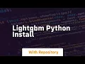 lightgbm python install