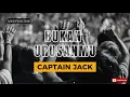 Download Lagu Captain Jack - Bukan Urusanmu [lyric]