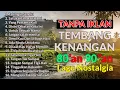 Download Lagu TANPA IKLAN || LAGU NOSTALGIA INDONESIA TAHUN 80an 90an