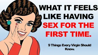 Download What It Feels Like Having Sex For The First Time | 9 Things Every Virgin Should Know. MP3