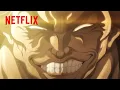 Baki Hanma Season 2 The Father VS Son Saga OP | Sarracenia by SKY-HI | Netflix Anime