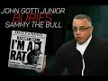 Lagu John Gotti Junior BURIES Sammy The Bull