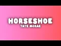 Lagu Tate McRae - HORSESHOE (Lyrics)