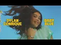 Download Lagu DYLAN CONRIQUE ► Baby Blue (original song)
