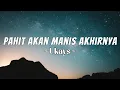 Download Lagu Ukays - Pahit Akan Manis Akhirnya (Liric Video)