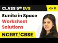 Class 5 EVS Chapter 11 Sunita in Space - Worksheet Solutions Looking Around Book