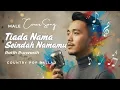 Lagu Tiada Nama Seindah Namamu - Ratih Purwasih (Cover) Country Pop Ballad Version