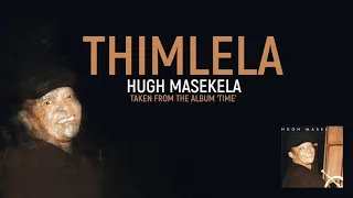 hugh masekela thimlela official audio 