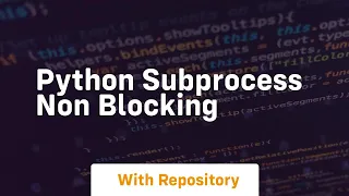 python subprocess non blocking