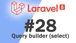 Laravel 8 PHP Framework Basics Query Builder Select Quick programming tutorial