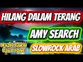 HILANG DALAM TERANG AMY SEARCH VERSI SLOWROCK ARAB #versiarab #slowrockarab #slowrockindia