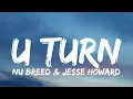 Nu Breed & Jesse Howard - U Turn (Lyrics)