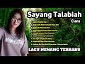 Download Lagu LAGU MINANG SAYANG TALABIAH CLARA  - LAGU MINANG TERBARU
