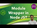 Understanding Module Wrappers in Node js Module Wrappers The Hidden Workhorses Explained