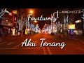 Download Lagu Lirik fourtwnty - Aku Tenang (lyrics video)