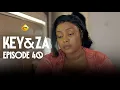 Download Lagu Série - Key \u0026 Za - Saison 1 - Episode 40 - VOSTFR