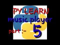 Music player with python part 5