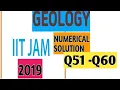 IIT JAM GEOLOGY NUMERICAL SOLUTION 2019 Q 51 Q 60