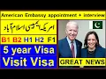 American Embassy Islamabad update New Appointment Interview--H1 H2 B1 B2 F1 Visas NEW UPDATE