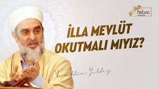 İlla Mevlüt okutmalı mıyız?