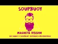 Download Lagu Magneta Riddim DJ Snake X SoupBuoy Extended Mix(Bootleg)