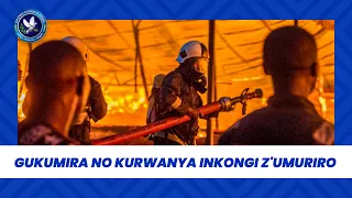 GUKUMIRA NO KURWANYA INKONGI Z'UMURIRO - RWANDA POLICE