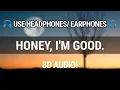 Download Lagu Andy Grammer - Honey, I'm Good. | 8D Audio | Samyak Tricks