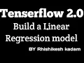 Tenserflow 2 0 Build linear regression model in python jupyter notebook