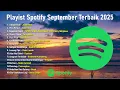 Download Lagu Top Hits Spotify September Lagu Pop Indonesia 2025 || Lagu Terbaru ❤♫