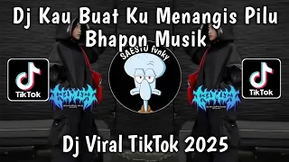 dj kau buat ku menangis pilu dj bawalah cintamu by bhapon musik viral tiktok terbaru 2025