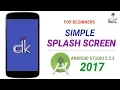 Simple Splash Screen App Tutorial using Android Studio 2 3 3 NEW