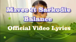 mzvee ft sarkodie balance lyrics video