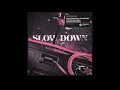 Download Lagu Maverick Sabre - Slow Down (Ft. Jorja Smith) Vintage Culture \u0026 Slow Motion Extended Remix