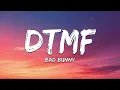 BAD BUNNY - DtMF