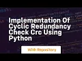 Implementation of cyclic redundancy check crc using python