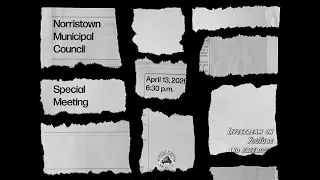 Norristown Municipal Special Council Meeting - April 13 2026