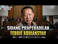 BREAKING NEWS - Sidang Praperadilan Eks Jampidsus Febrie Adriansyah Kasus TPPU