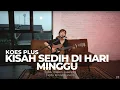 Download Lagu KISAH SEDIH DI HARI MINGGU - KOES PLUS | TAMI AULIA