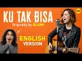 Download Lagu KU TAK BISA - English AI Cover (Originally by SLANK)