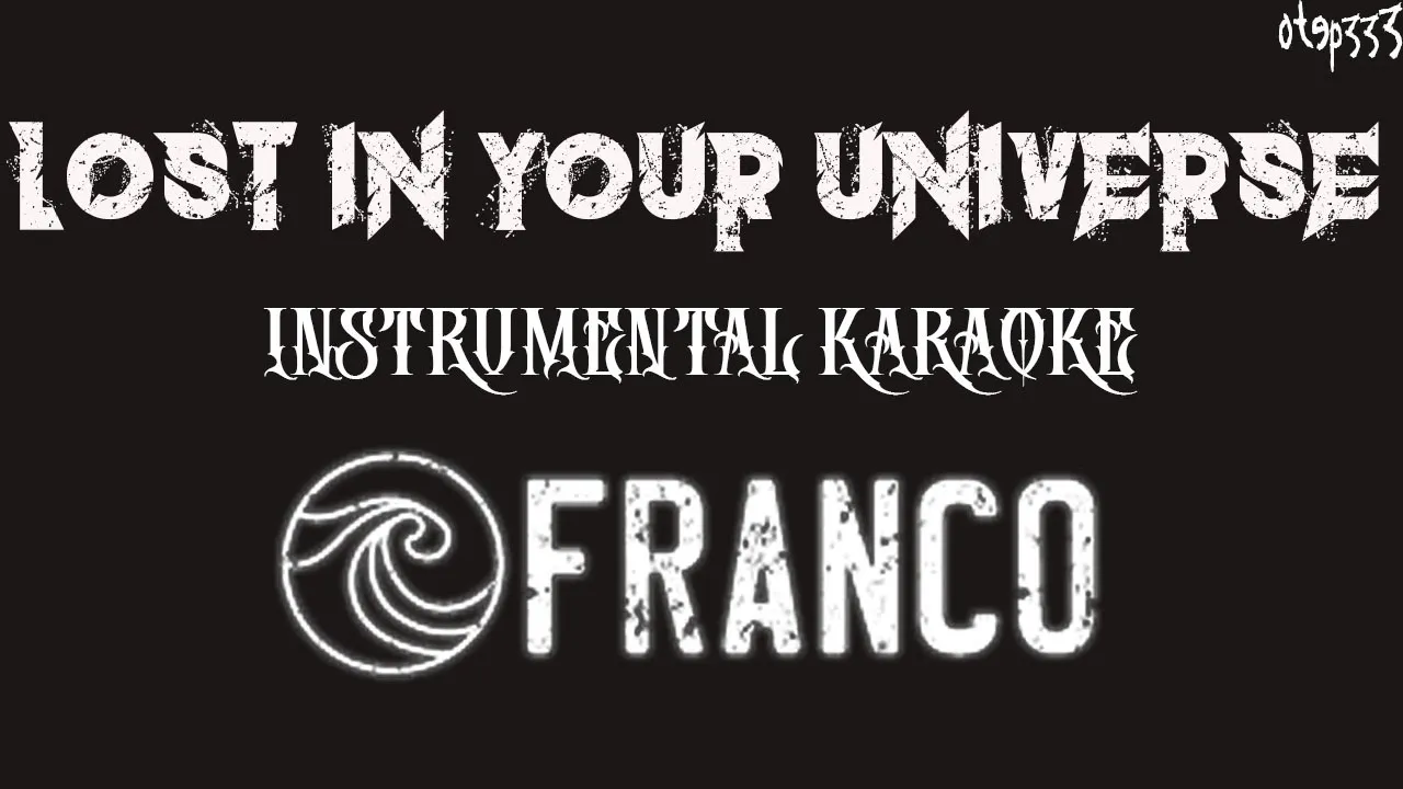 Franco | Lost In Your Universe (Karaoke + Instrumental)