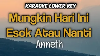 Download Anneth - Mungkin Hari Ini Esok Atau Nanti Karaoke Nada Rendah MP3