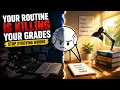 Your Daily Routine Is Killing Your Grades Here s Why