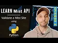 E02 Learn Mist API with Mini Python Scripts - Validate a Mist Site