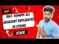 1047 Remove All Adjacent Duplicates In String DSA Code With Me JAVA C