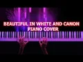 Lagu Beautiful In White + Canon | Piano Cover | Piano Tutorial